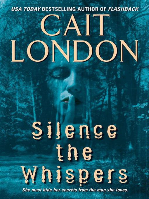 Title details for Silence the Whispers by Cait London - Available